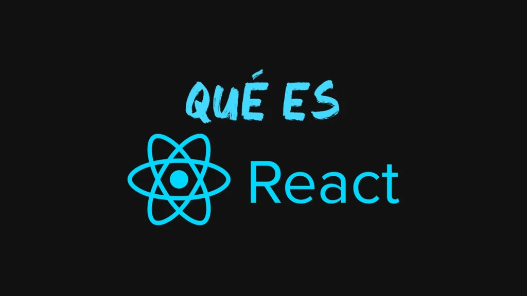 Que es React y para qué es útil
