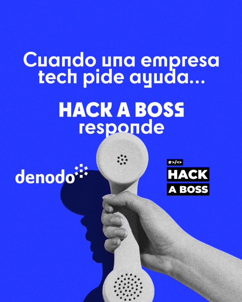 Cuando una empresa tech pide ayuda… HACK A BOSS responde