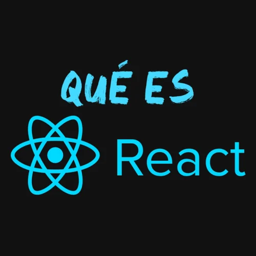 Que es React y para qué es útil